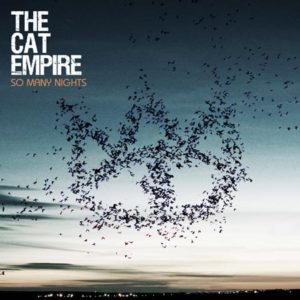 tce_somanynights405-1 The Cat Empire Album, So Many Nights